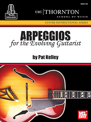 Pat Kelley - Arpeggios for the Evolving Guitarist