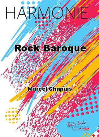 Marcel Chapuis: Rock Baroque