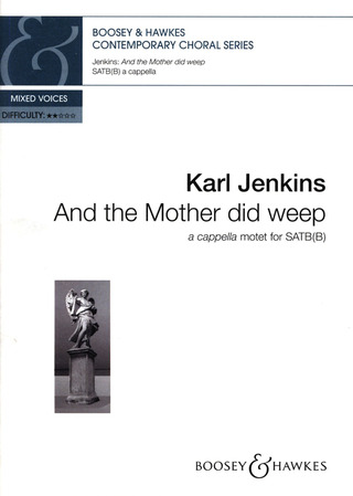 Karl Jenkins: And the Mother did weep
