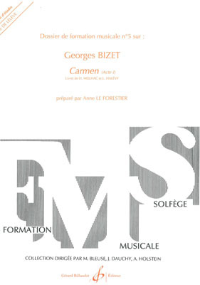 Anne Le Forestier - Dossier de formation musicale 5: Georges Bizet