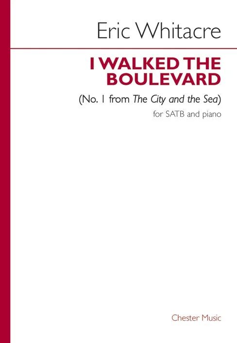 Eric Whitacre - I Walked The Boulevard