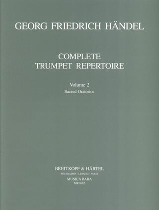 Georg Friedrich Händel: Vollständiges Trompeten–Repertoire 2