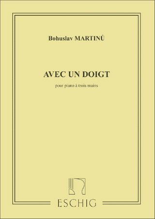 Bohuslav Martinů - Avec Un Doigt