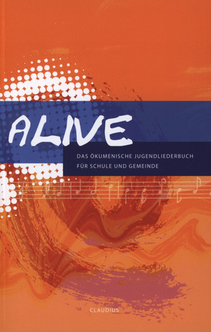 Alive - Das Oekumenische Jugendliederbuch