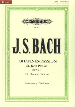 Johann Sebastian Bach - St John Passion BWV 245