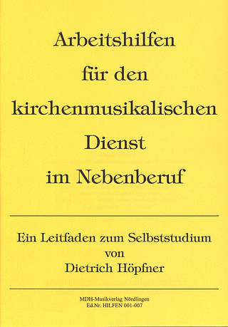 Dietrich Höpfner - Arbeitshilfen für den kirchenmusikalischen Dienst im Nebenberuf