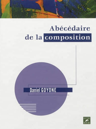 Daniel Goyone - Abécédaire de la composition
