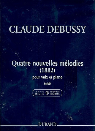 Claude Debussy y otros. - Quatre Nouvelles Mélodies