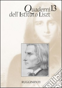 Vari Autori - Quaderni dell'Istituto Liszt 13