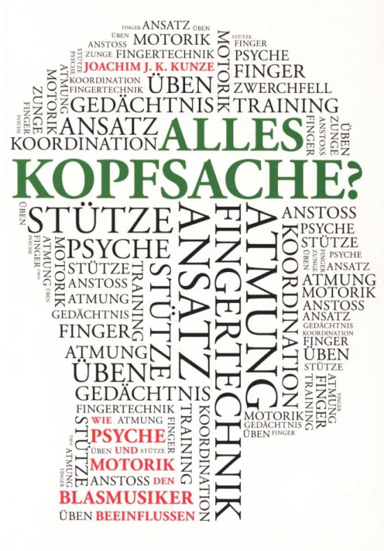 Joachim J. K. Kunze - Alles Kopfsache?