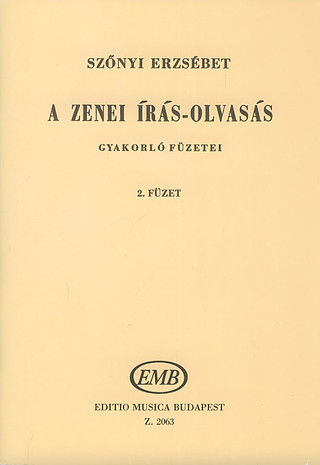 Erzsébet Szőnyi - Methodik des musikalischen Schreibens und Lesens 2