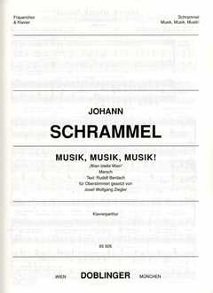 Johann Schrammel: Musik, Musik, Musik!
