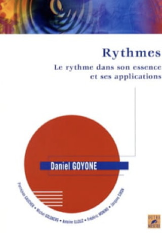 Daniel Goyone - Le rythme dans son essence et ses applications
