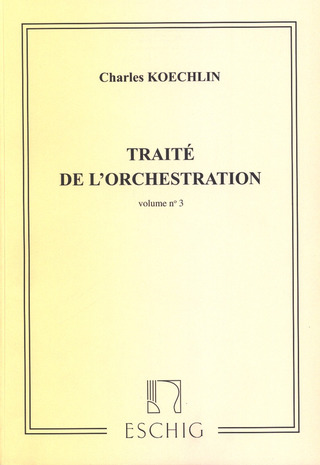 Charles Koechlin - Traité de l'Orchestration vol.3