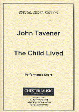 John Tavener - The Child Lived