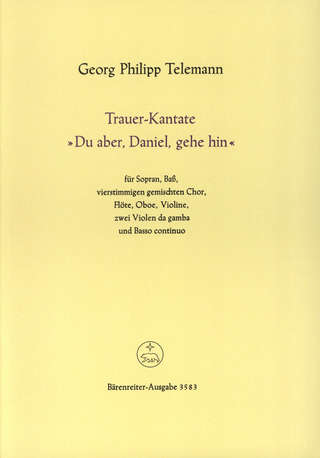 Georg Philipp Telemann - Du aber, Daniel, gehe hin