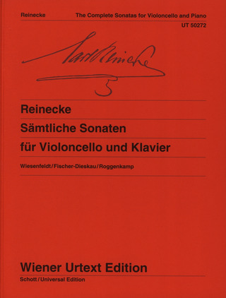 Carl Reinecke - Complete Sonatas for Violoncello and Piano