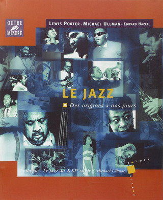 Lewis Porter y otros.: Le Jazz – Des origines à nos jours