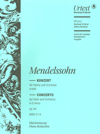 Felix Mendelssohn Bartholdy: Violinkonzert e-moll op. 64 MWV O 14