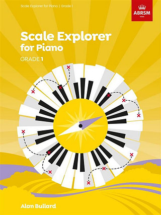 Alan Bullard - Piano Scale Explorer - Grade 1