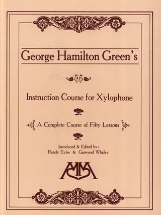 George Hamilton Green - Instruction Course for Xylophone