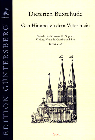 Dieterich Buxtehude - Gen Himmel Zu Dem Vater Mein Buxwv 32
