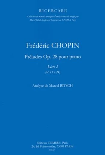 Frédéric Chopin - Préludes Op.28 Vol.2 (13 à 24)