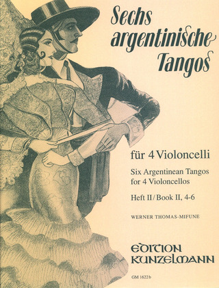 Werner Thomas-Mifune - Argentinische Tangos für 4 Violoncelli, Tangos 4-6