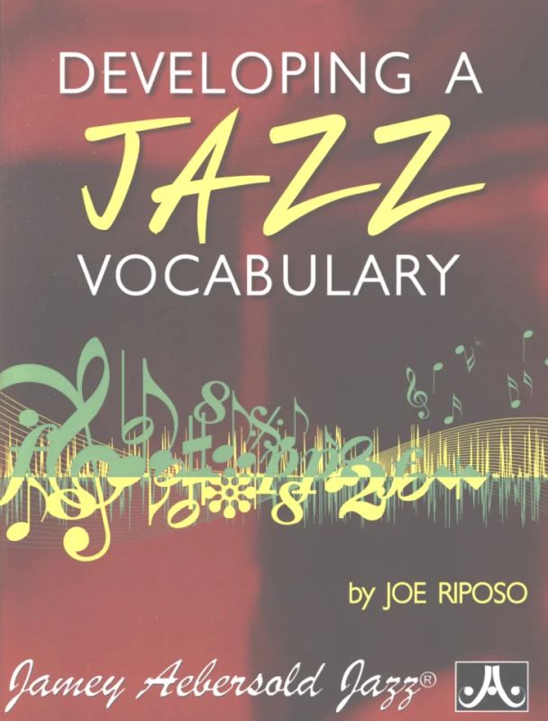 Joe Riposo - Developing a Jazz Vocabulary