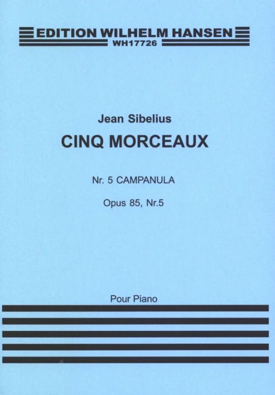 Jean Sibelius - Five Pieces Op.85 No.5- Campanula