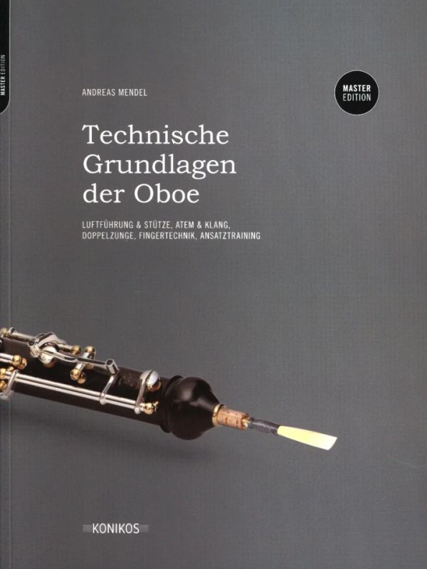 Andreas Mendel - Technische Grundlagen der Oboe
