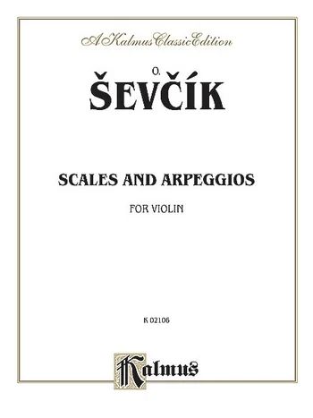 Otakar Ševčík - Sevcik for Violin (Scales and Arpeggios)