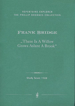 Frank Bridge - There is a Willow grows