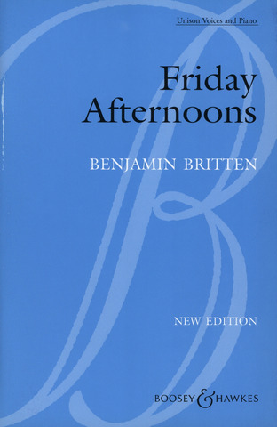 Benjamin Britten - Friday Afternoons op. 7