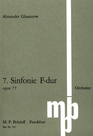Alexander Glasunow - Sinfonie Nr. 7 F-Dur op. 77 (1902)
