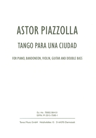 Astor Piazzolla - Piazzolla: Tango para una ciudad