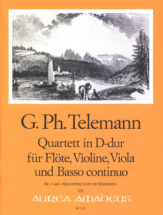Georg Philipp Telemann: Quartett 1 D-Dur