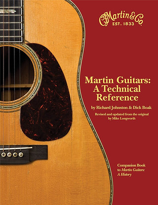 Dick Boak m fl. - Martin Guitars: A Technical Reference