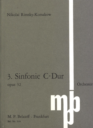 Nikolai Rimski-Korsakow: Sinfonie Nr. 3  C-Dur op. 32 (1886)