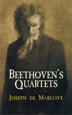 Joseph de Marliave - Beethoven's Quartets