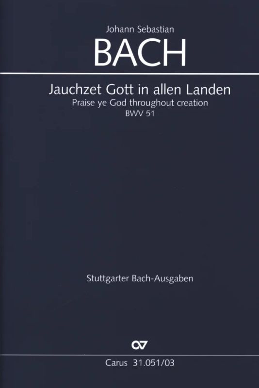 Johann Sebastian Bach - Praise ye God throughout creation BWV 51