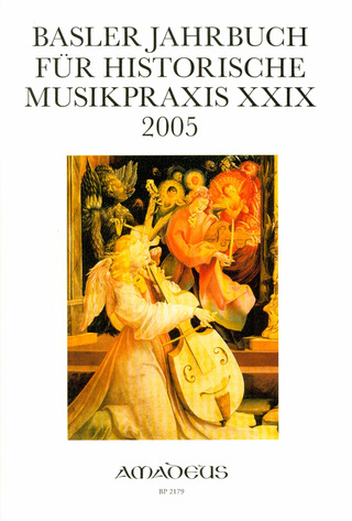Basler Jahrbuch für historische Musikpraxis XXIX/ 2005