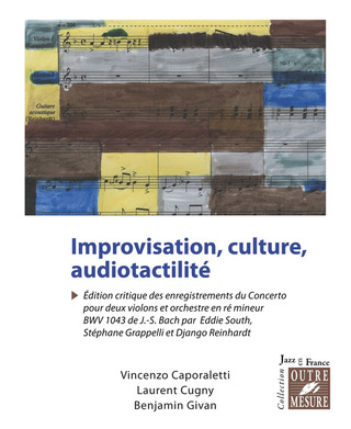 Laurent Cugny et al. - Improvisation, culture, audiotactilité