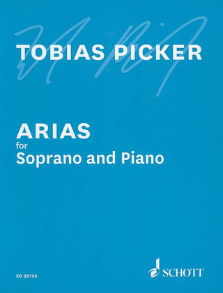 Tobias Picker - Arias for Soprano and Piano