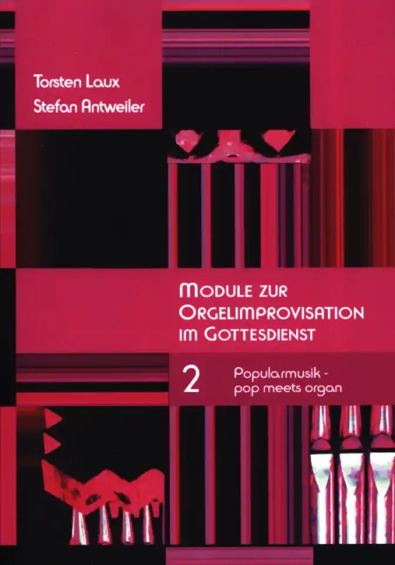 Torsten Lauxet al. - Module zur Orgelimprovisation im Gottesdienst 2