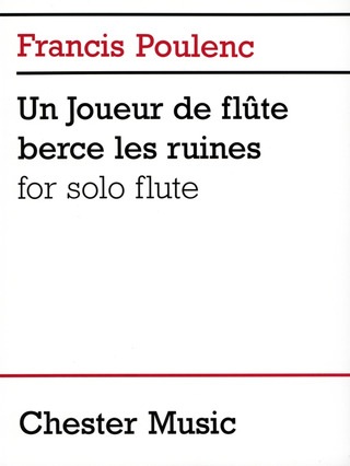 Francis Poulenc - Un Joueur de Flute berce les Ruines