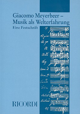 Giacomo Meyerbeer – Musik als Welterfahrung