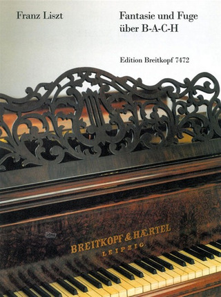 Franz Liszt - Fantasie und Fuge über B-A-C-H (1854/55, überarbeitet 1871)