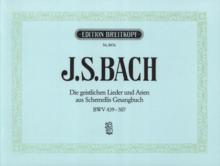 Johann Sebastian Bach: Die geistlichen Lieder und Arien aus Schemellis Gesangbuch