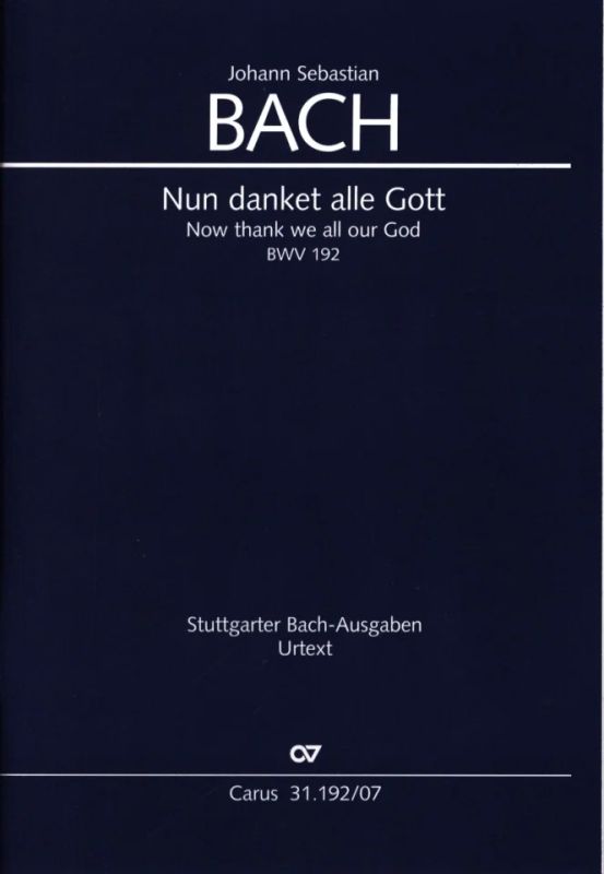 Johann Sebastian Bach: Nun danket alle Gott BWV 192 (0)